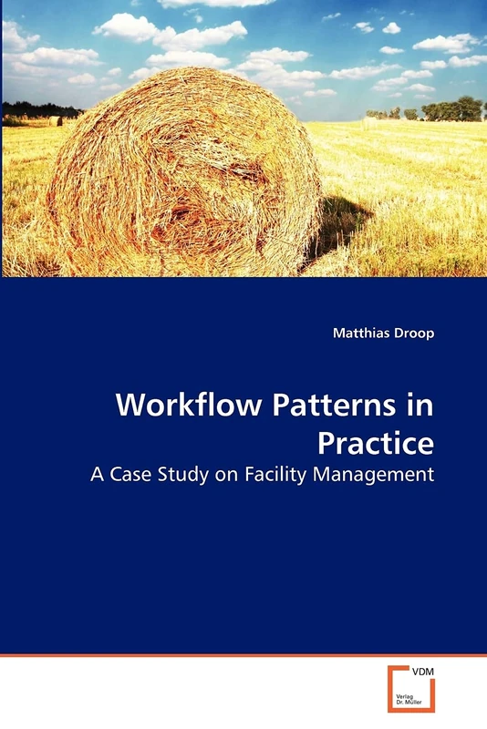 Work?ow Patterns in Practice: A Case Study on Facility Management
