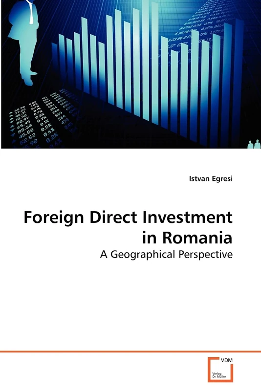 Foreign Direct Investment in Romania: A Geographical Perspective