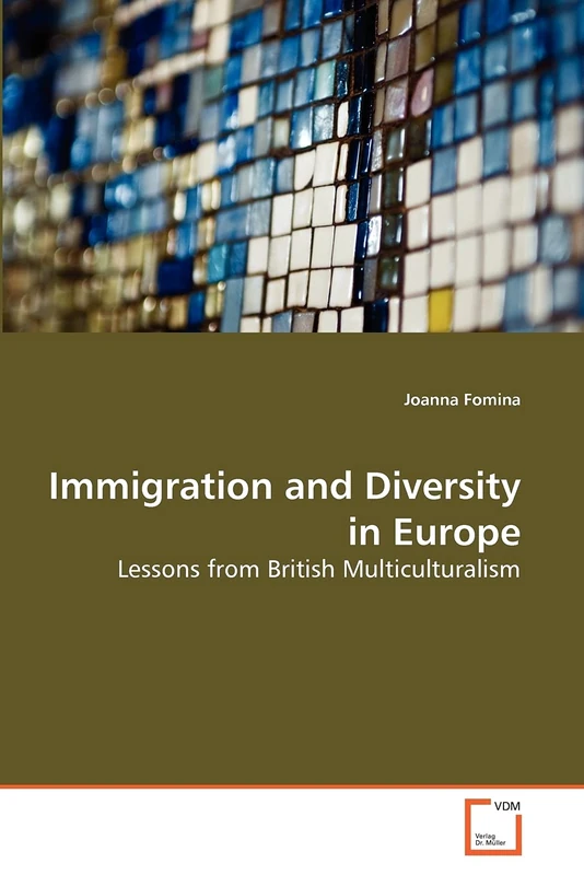 Immigration and Diversity in Europe: Lessons from British Multiculturalism