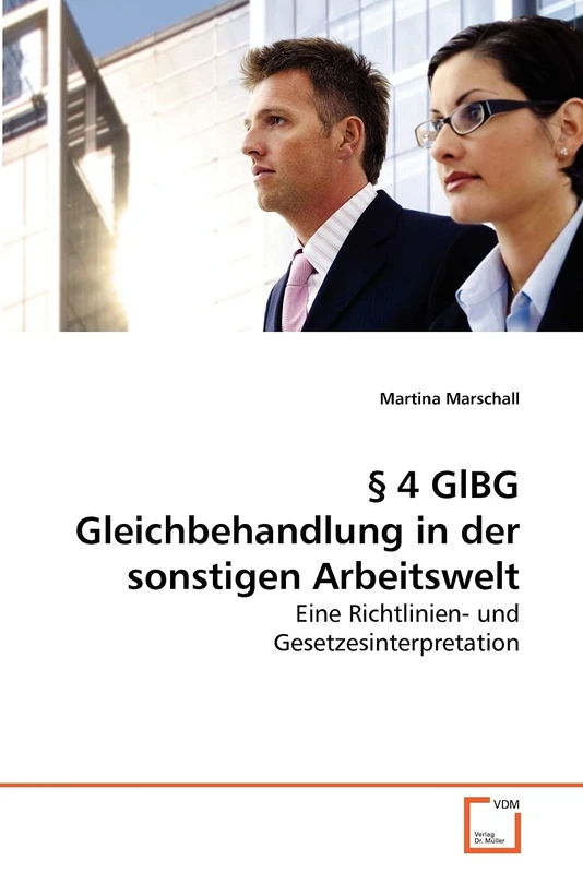 § 4 GlBG Gleichbehandlung in der sonstigen Arbeitswelt: Eine Richtlinien- und Gesetzesinterpretation - Image 1