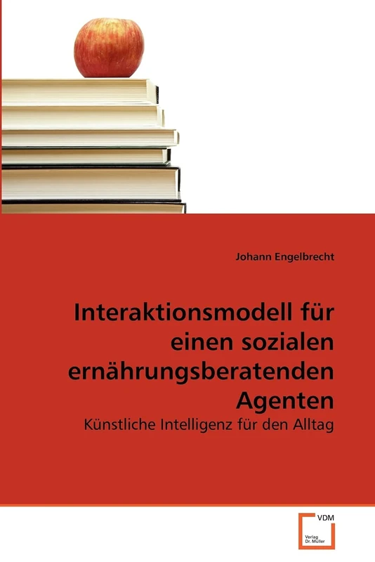 Interaktionsmodell für einen sozialen ernährungsberatenden Agenten: Künstliche Intelligenz für den Alltag