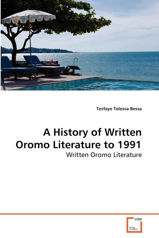 A History of Written Oromo Literature to 1991: Written Oromo Literature