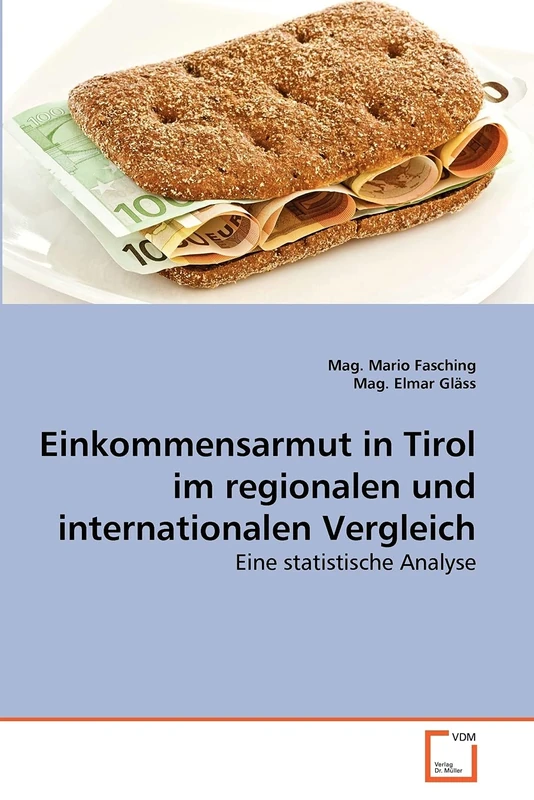 Einkommensarmut in Tirol im regionalen und internationalen Vergleich: Eine statistische Analyse