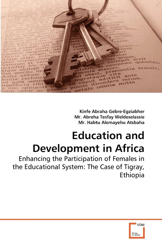 Education and Development in Africa: Enhancing the Participation of Females in the Educational System: The Case of Tigray, Ethiopia