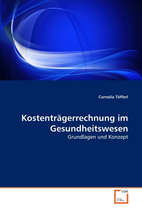 Kostenträgerrechnung im Gesundheitswesen: Grundlagen und Konzept - Image 1