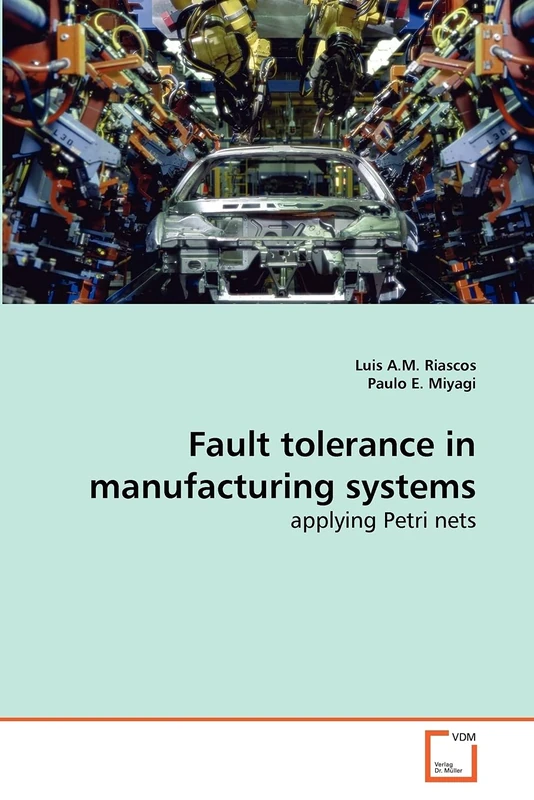 Fault tolerance in manufacturing systems: applying Petri nets