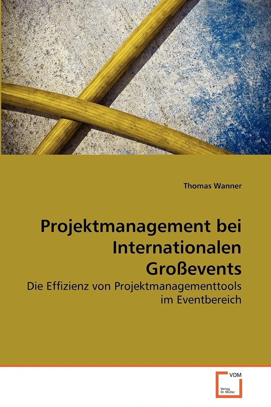Projektmanagement bei Internationalen Großevents: Die Effizienz von Projektmanagementtools im Eventbereich
