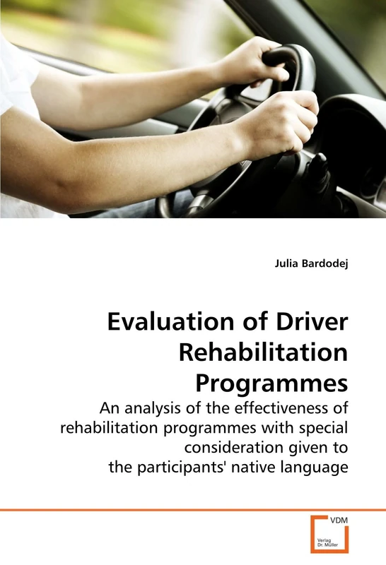 Evaluation of Driver Rehabilitation Programmes: An analysis of the effectiveness of rehabilitation programmes with special consideration given to the participants' native language