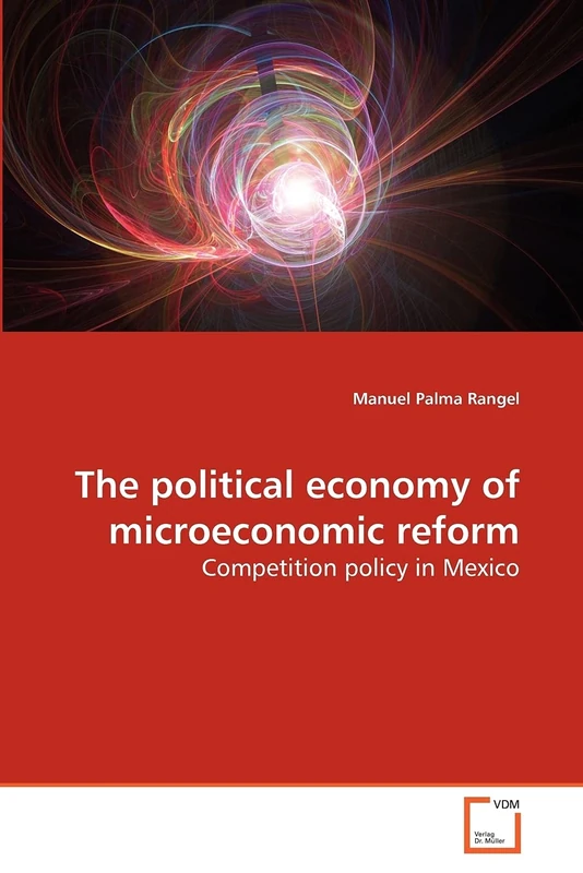 The political economy of microeconomic reform: Competition policy in Mexico