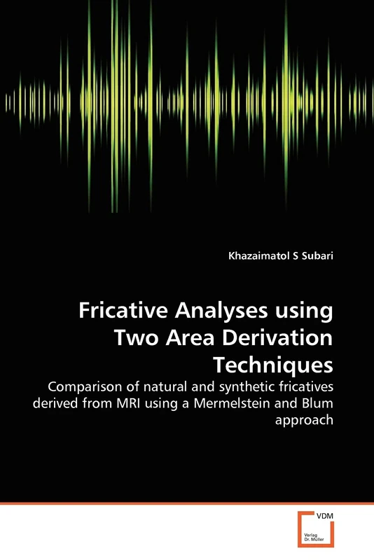 Fricative Analyses using Two Area Derivation Techniques: Comparison of natural and synthetic fricatives derived from MRI using a Mermelstein and Blum approach