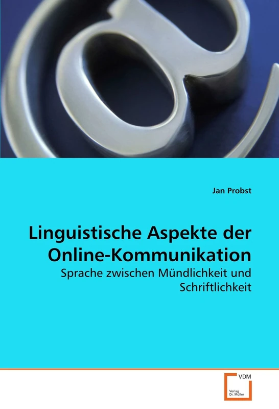 Linguistische Aspekte der Online-Kommunikation: Sprache zwischen Mündlichkeit und Schriftlichkeit - Image 1