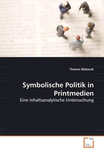 Symbolische Politik in Printmedien: Eine inhaltsanalytische Untersuchung - Image 1