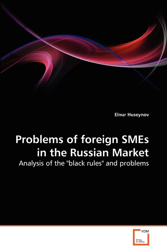 Problems of foreign SMEs in the Russian Market: Analysis of the "black rules" and problems