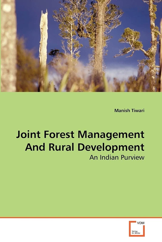 Joint Forest Management And Rural Development: An Indian Purview