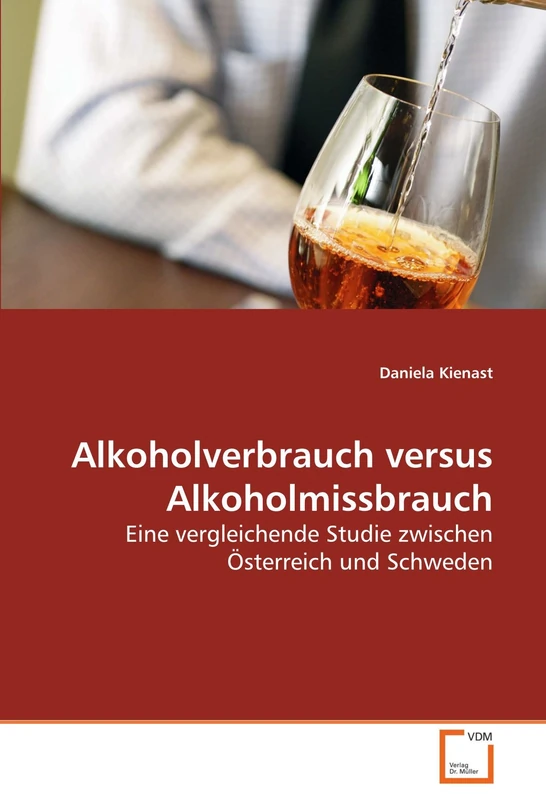 Alkoholverbrauch versus Alkoholmissbrauch: Eine vergleichende Studie zwischen Österreich und Schweden - Image 1