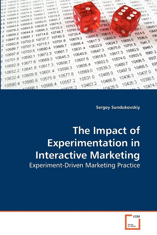 The Impact of Experimentation in Interactive Marketing: Experiment-Driven Marketing Practice