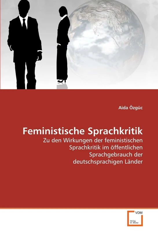 Feministische Sprachkritik: Zu den Wirkungen der feministischen Sprachkritik im öffentlichen Sprachgebrauch der deutschsprachigen Länder - Image 1
