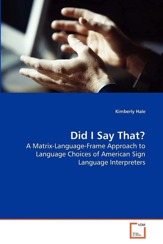 Did I Say That?: A Matrix-Language-Frame Approach to Language Choices of American Sign Language Interpreters