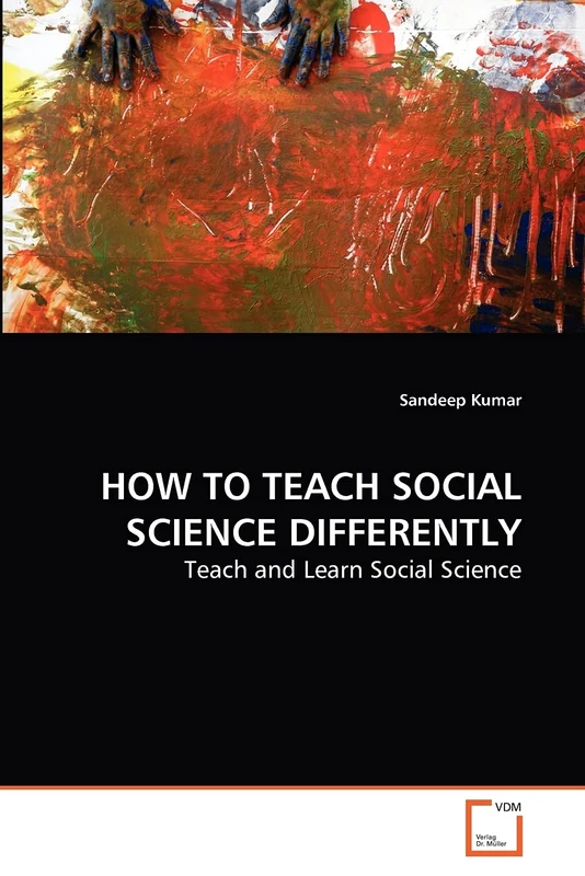 HOW TO TEACH SOCIAL SCIENCE DIFFERENTLY: Teach and Learn Social Science