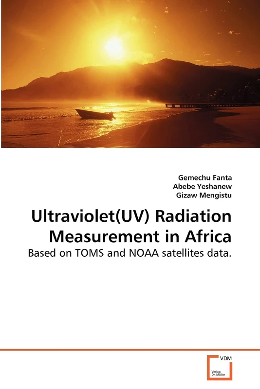 Ultraviolet(UV) Radiation Measurement in Africa: Based on TOMS and NOAA satellites data.