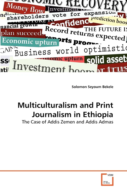Multiculturalism and Print Journalism in Ethiopia: The Case of Addis Zemen and Addis Admas