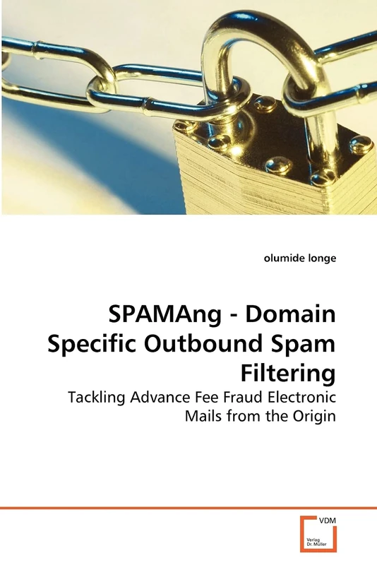 SPAMAng - Domain Specific Outbound Spam Filtering: Tackling Advance Fee Fraud Electronic Mails from the Origin - Image 1