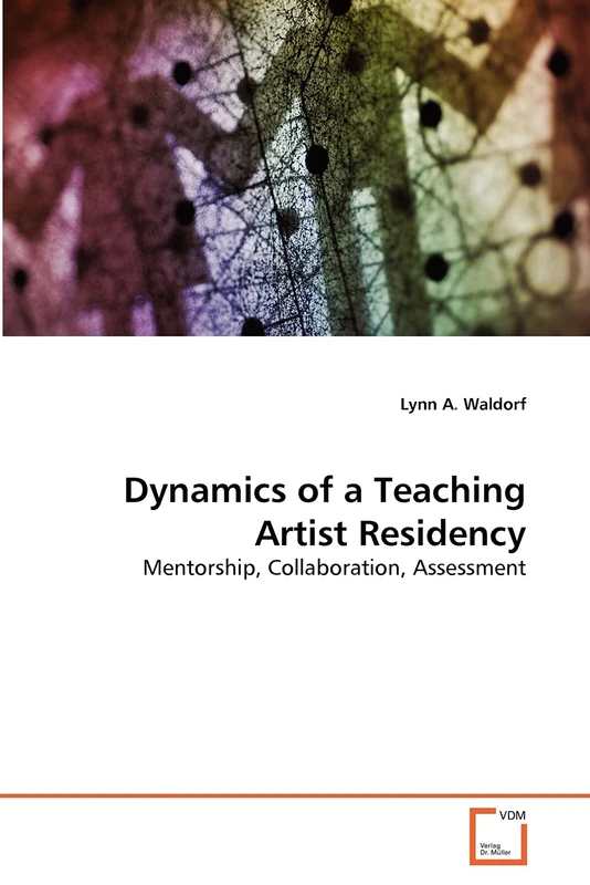 Dynamics of a Teaching Artist Residency: Mentorship, Collaboration, Assessment - Image 1