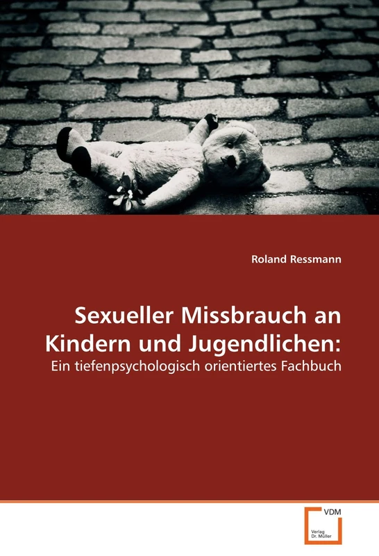 Sexueller Missbrauch an Kindern und Jugendlichen:: Ein tiefenpsychologisch orientiertes Fachbuch - Image 1