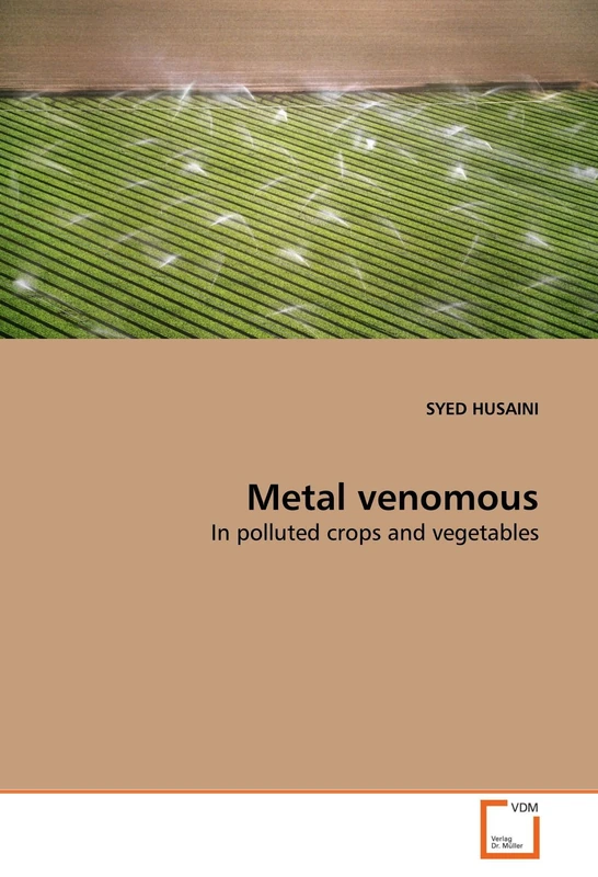 Metal venomous: In polluted crops and vegetables - Image 1