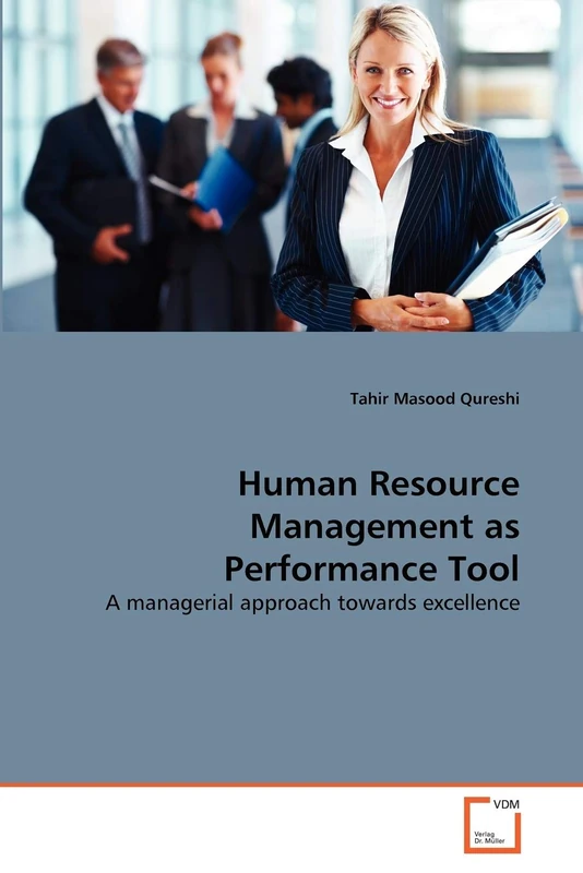 Human Resource Management as Performance Tool: A managerial approach towards excellence