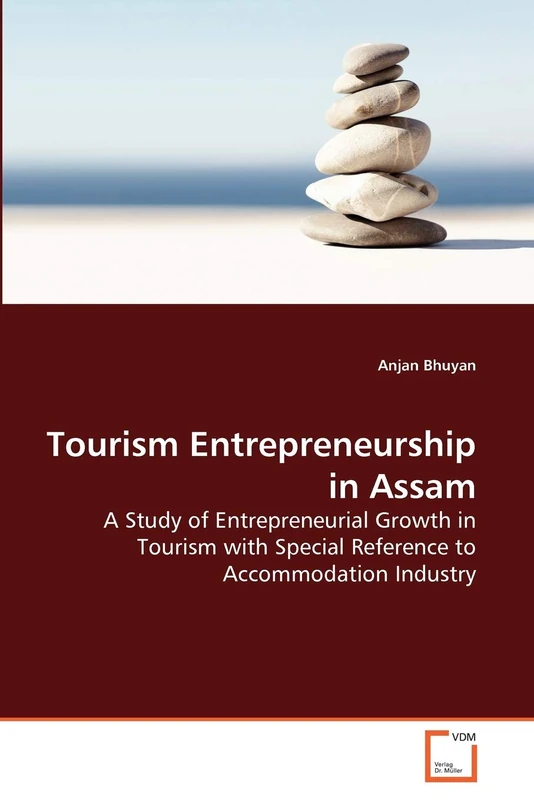 Tourism Entrepreneurship in Assam: A Study of Entrepreneurial Growth in Tourism with Special Reference to Accommodation Industry