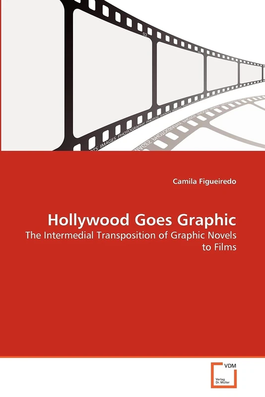 Hollywood Goes Graphic: The Intermedial Transposition of Graphic Novels to Films - Image 1