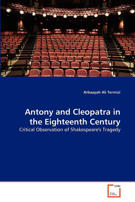 Antony and Cleopatra in the Eighteenth Century: Critical Observation of Shakespeare's Tragedy