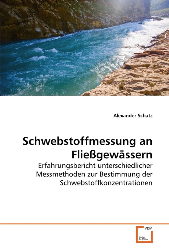 Schwebstoffmessung an Fließgewässern: Erfahrungsbericht unterschiedlicher Messmethoden zur Bestimmung der Schwebstoffkonzentrationen