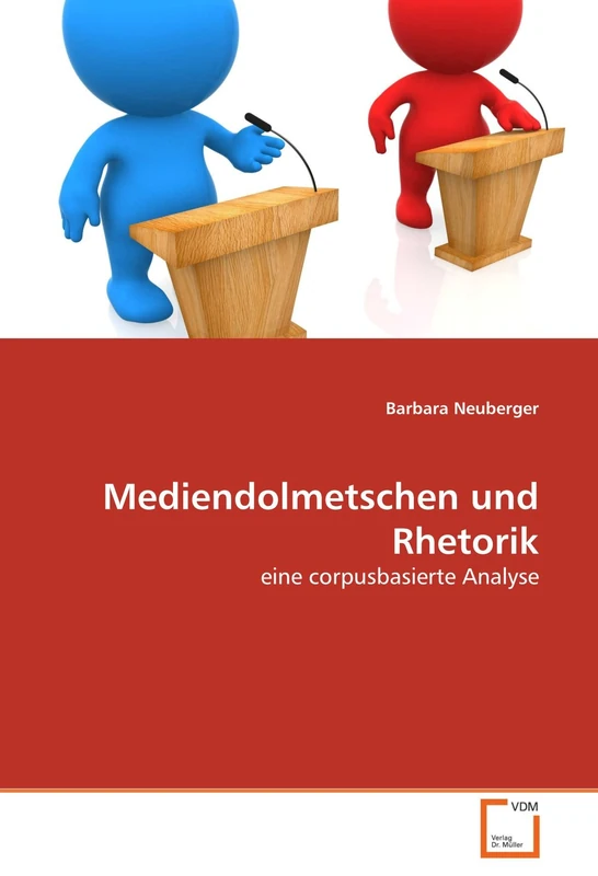 Mediendolmetschen und Rhetorik: eine corpusbasierte Analyse