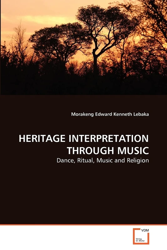 HERITAGE INTERPRETATION THROUGH MUSIC: Dance, Ritual, Music and Religion