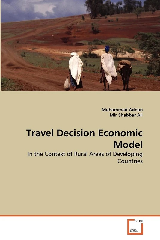 Travel Decision Economic Model: In the Context of Rural Areas of Developing Countries