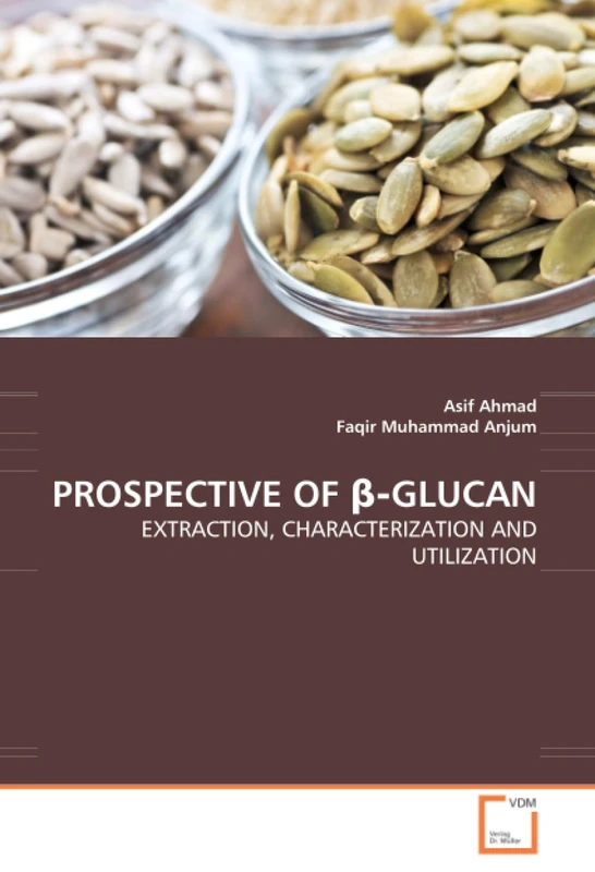 Prospective of B-Glucan: EXTRACTION, CHARACTERIZATION AND UTILIZATION