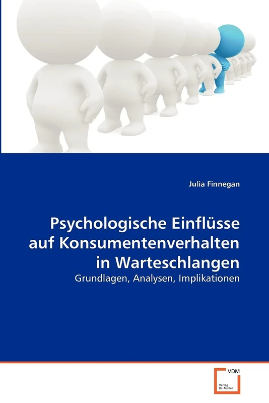Psychologische Einflüsse auf Konsumentenverhalten in Warteschlangen: Grundlagen, Analysen, Implikationen - Image 1