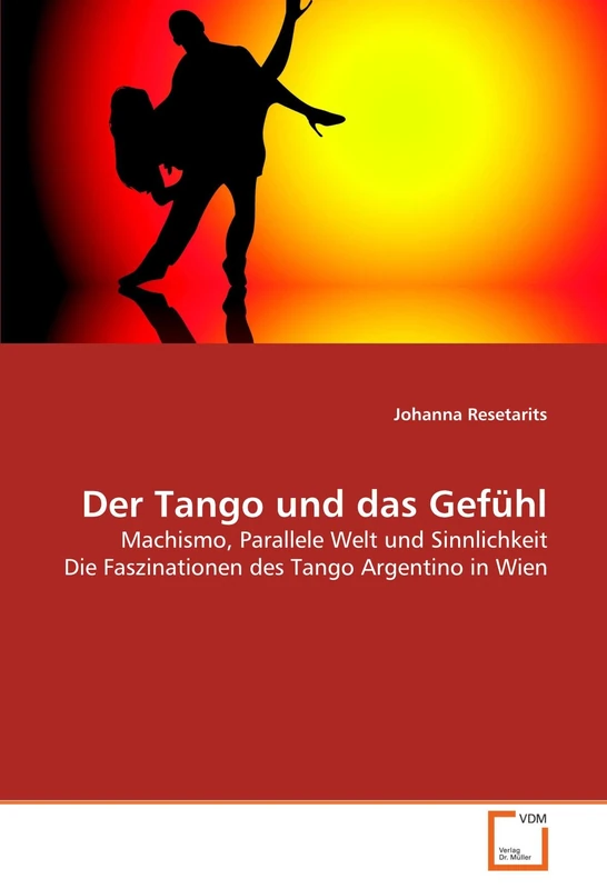 Der Tango und das Gefühl: Machismo, Parallele Welt und Sinnlichkeit Die Faszinationen des Tango Argentino in Wien - Image 1