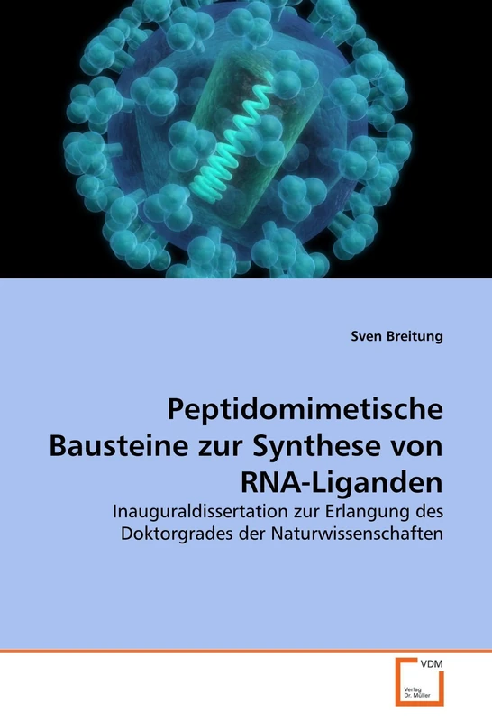 Peptidomimetische Bausteine zur Synthese von RNA-Liganden: Inauguraldissertation zur Erlangung des Doktorgrades der Naturwissenschaften - Image 1