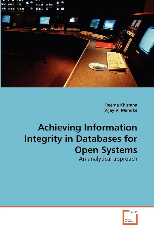 Achieving Information Integrity in Databases for Open Systems: An analytical approach