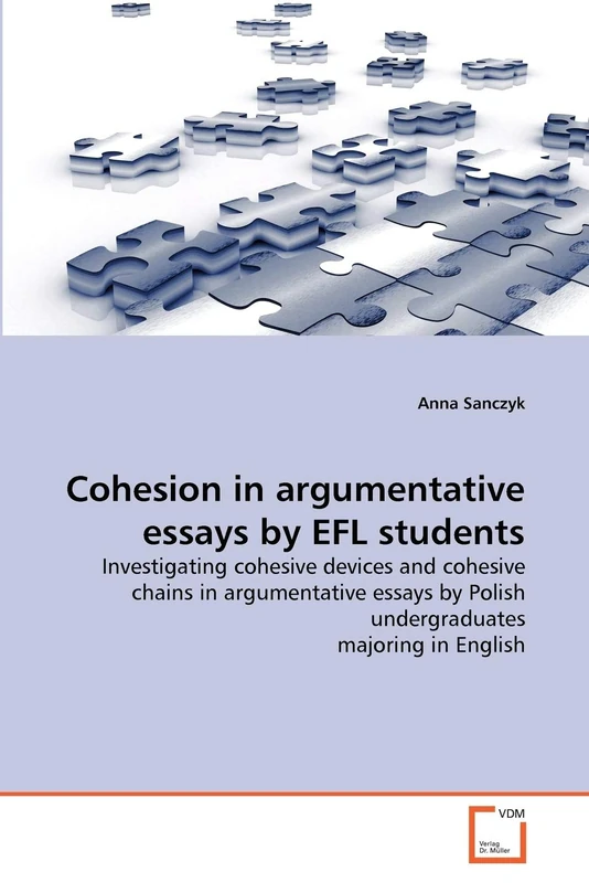 Cohesion in argumentative essays by EFL students: Investigating cohesive devices and cohesive chains in argumentative essays by Polish undergraduates majoring in English - Image 1