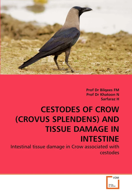 CESTODES OF CROW (CROVUS SPLENDENS) AND TISSUE DAMAGE IN INTESTINE: Intestinal tissue damage in Crow associated with cestodes