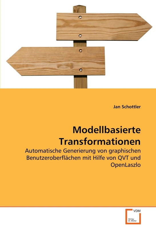 Modellbasierte Transformationen: Automatische Generierung von graphischen Benutzeroberflächen mit Hilfe von QVT und OpenLaszlo - Image 1