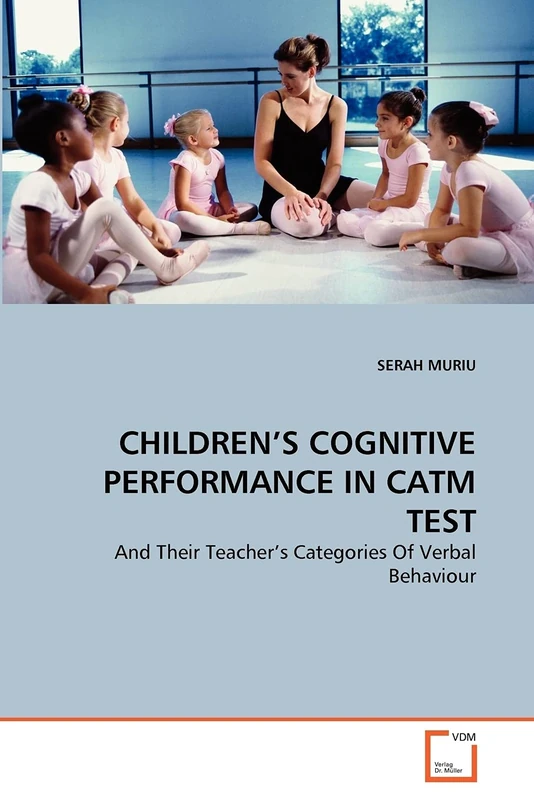 CHILDREN'S COGNITIVE PERFORMANCE IN CATM TEST: And Their Teacher's Categories Of Verbal Behaviour - Image 1