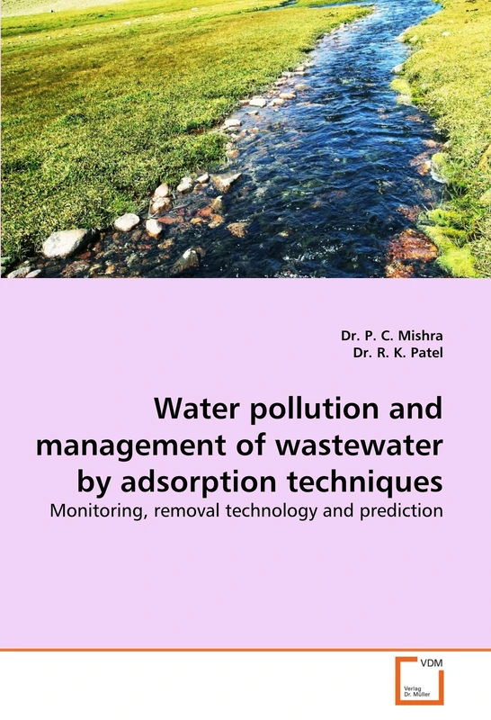 Water pollution and management of wastewater by adsorption techniques: Monitoring, removal technology and prediction