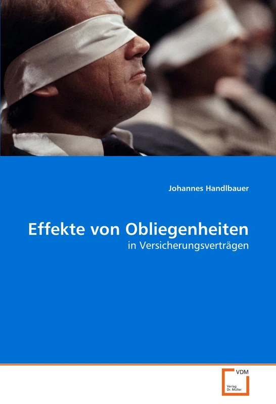 Effekte von Obliegenheiten: in Versicherungsverträgen