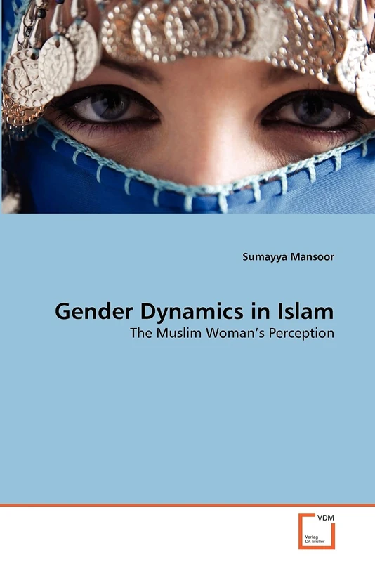 Gender Dynamics in Islam: The Muslim Woman's Perception - Image 1