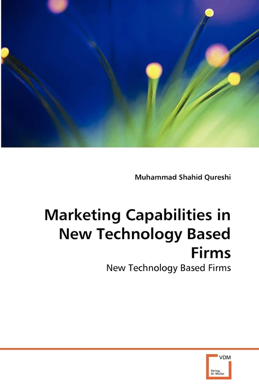 Marketing Capabilities in New Technology Based Firms: New Technology Based Firms